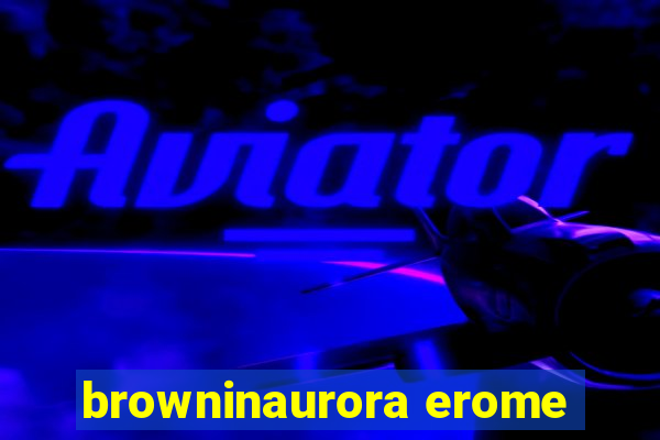 browninaurora erome